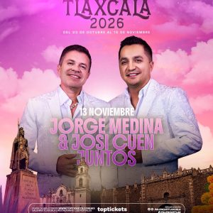 Boletos Jorge Medina y Josi Cuen Palenque Tlaxcala 2026